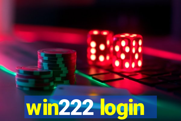 win222 login